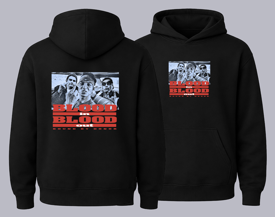 Blood In Blood Out Hoodie – Chicano Streetwear Edition