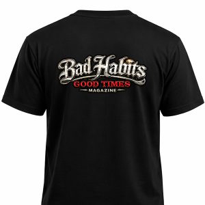 BAD HABITS GOOD TIMES Magazine Logo T-Shirt – Lowrider Culture Collection